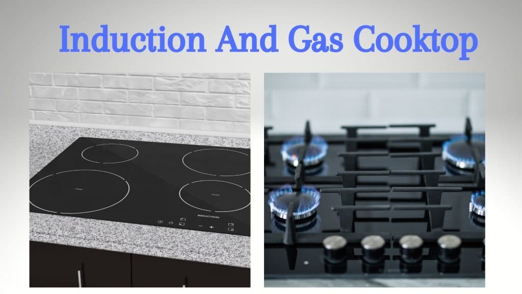 induction and gas cooktop